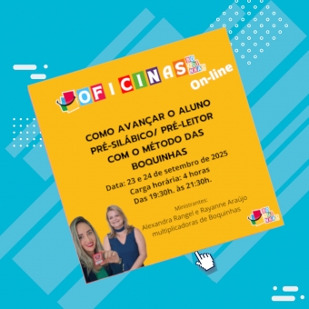 Oficinas: Como Avançar o Aluno Pré-Silábico/Pré-Leitor Com Boquinhas - MDB