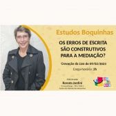 Os Erros de Escrita são Construtivos para a Mediação? MDB
