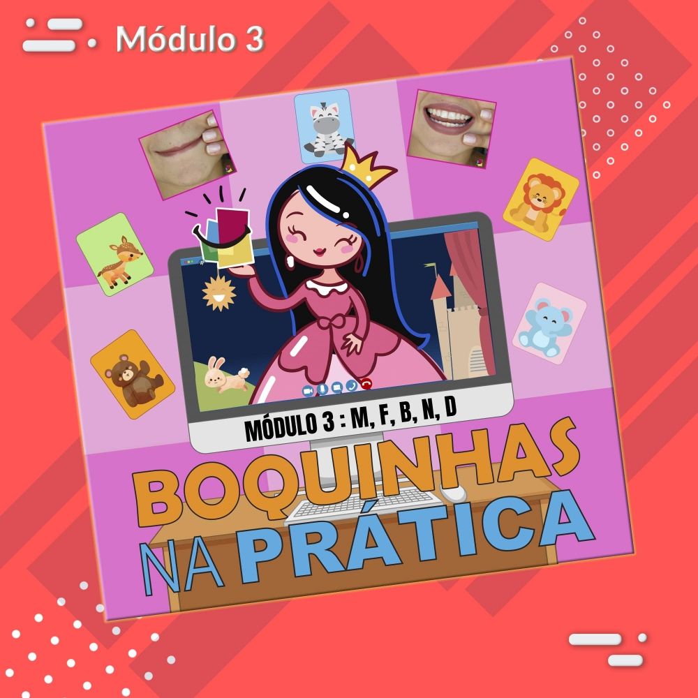 Cursos Boquinhas na Prática: Módulo 3: M-F-B-N-D -(MDB)