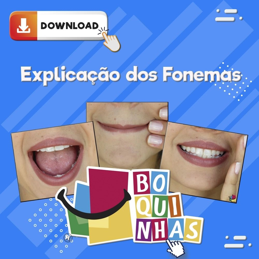 EXPLICAÇÃO DOS FONEMAS - BOCAS