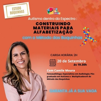 Autismo dentro do Espectro : Construindo materiais para Alfabetização com o Método das Boquinhas - MDB