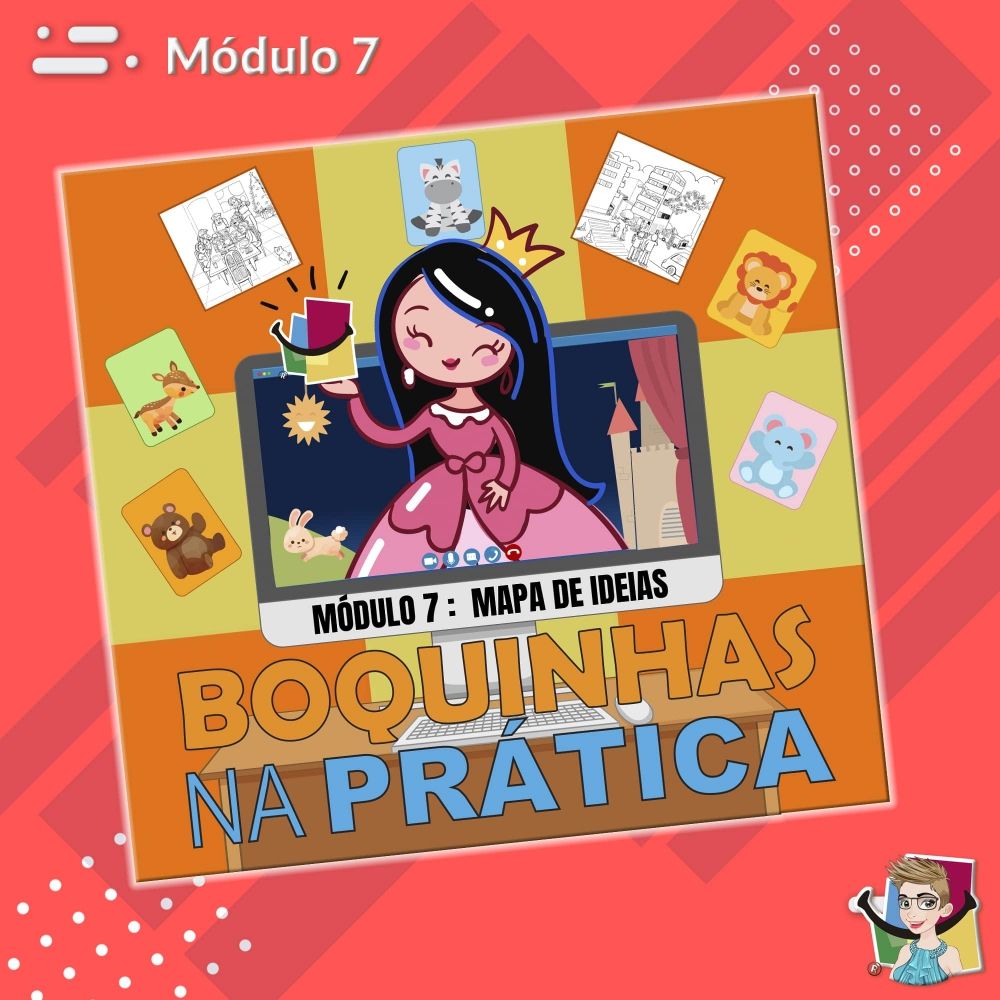 Cursos Boquinhas na Prática: Módulo 7: Mapa de Ideias - produção textual e sílabas complexas - (MDB)